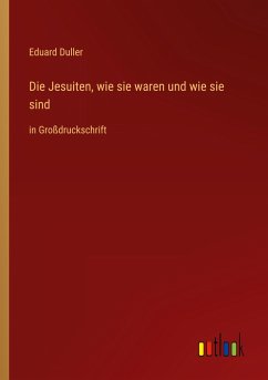 Die Jesuiten, wie sie waren und wie sie sind