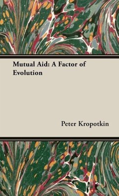 Mutual Aid: A Factor of Evolution - Kropotkin, Peter; Robinson, Victor