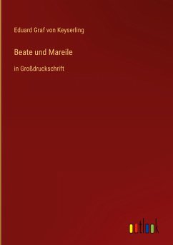 Beate und Mareile - Keyserling, Eduard Graf Von