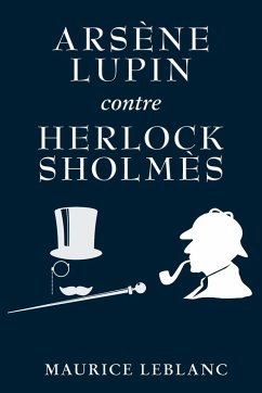 Arsène Lupin contre Herlock Sholmès - Leblanc, Maurice