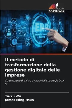 Il metodo di trasformazione della gestione digitale delle imprese - Wu, Ta-Yu;Ming-Hsun, James