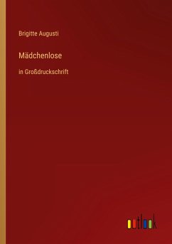 Mädchenlose - Augusti, Brigitte