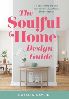 The Soulful Home Design Guide - Kaylin, Natalia