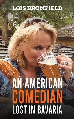 An American Comedian Lost In Bavaria - Bromfield, Lois