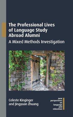 The Professional Lives of Language Study Abroad Alumni - Kinginger, Celeste; Zhuang, Jingyuan