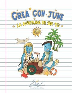 Crea con June: La Aventura de Ser Tú - Agudelo, Luz