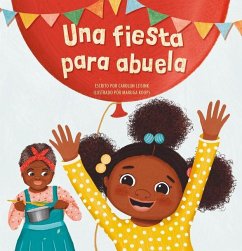 Una Fiesta Para Abuela - Leisink, Carolijn