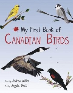 My First Book of Canadian Birds - Miller, Andrea