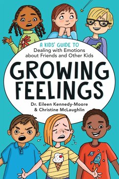 Growing Feelings - Kennedy-Moore, Dr. Eileen (Dr. Eileen Kennedy-Moore); McLaughlin, Christine (Christine McLaughlin)
