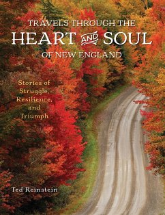 Travels through the Heart and Soul of New England - Reinstein, Ted