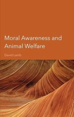 Moral Awareness and Animal Welfare - Lamb, David