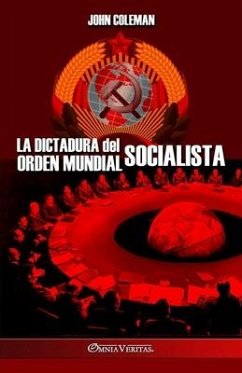 La dictadura del orden mundial socialista - Coleman, John