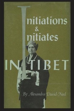 Initiations and Initiates in Tibet - David-Neel, Alexandra