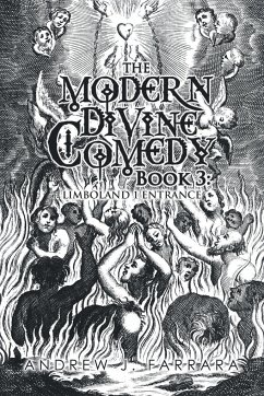 The Modern Divine Comedy Book 3 - Farrara, Andrew J.