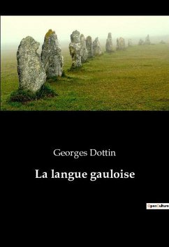 La langue gauloise - Dottin, Georges