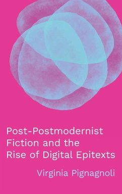 Post-Postmodernist Fiction and the Rise of Digital Epitexts