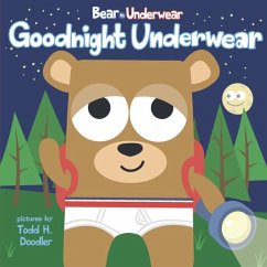 Goodnight Underwear - Doodler, Todd H.