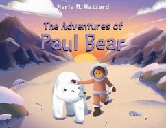 The Adventures of Paul Bear - Hazzard, Maria M.