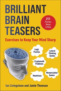 Brilliant Brain Teasers: Exercises to Keep Your Mind Sharp - Livingstone, Ian; Thomson, Jamie