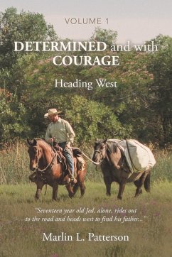 Determined and with Courage - Patterson, Marlin L.