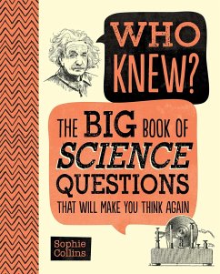 Who Knew? the Big Book of Science Questions That Will Make You Think Again - Collins, Sophie