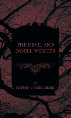 The Devil and Daniel Webster - Benét, Stephen Vincent