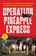 Operation Pineapple Express - Bild 1