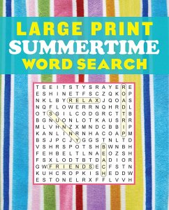 Large Print Summertime Word Search - Editors of Thunder Bay Press