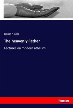 The heavenly Father - Naville, Ernest