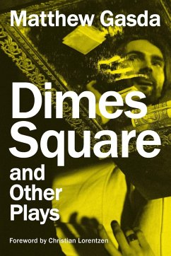 Dimes Square and Other Plays - Gasda, Matthew