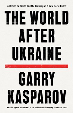 The World After Ukraine - Kasparov, Garry; Greengard, Mig