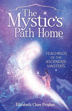 The Mystic's Path Home - Prophet, Elizabeth Clare (Elizabeth Clare Prophet)