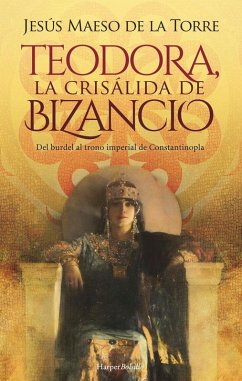 Teodora, la crisálida de bizancio