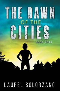 The Dawn of the Cities: Book Zero - Solorzano, Laurel