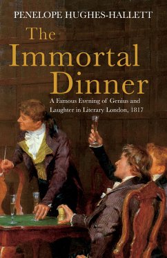 The Immortal Dinner - Hughes-Hallett, Penelope