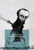 PAUL CELAN I WALTER BENJAMIN PAUL CELAN I WALTER BENJAMIN