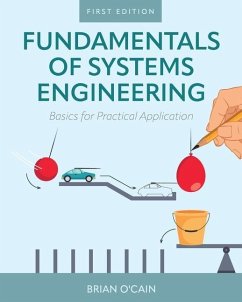 Fundamentals of Systems Engineering: Basics for Practical Application - O'Cain, Brian