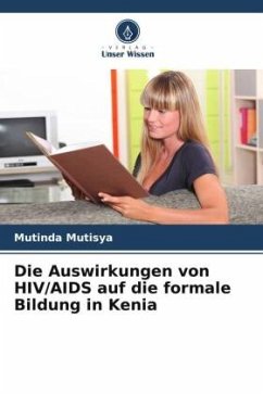 Die Auswirkungen von HIV/AIDS auf die formale Bildung in Kenia - Mutisya, Mutinda