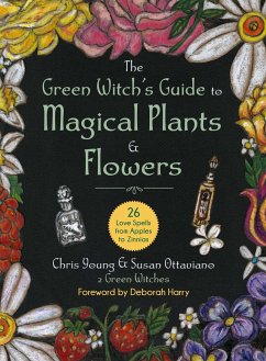 The Green Witch's Guide to Magical Plants & Flowers - Young, Chris