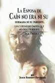 La Esposa de Caín no era ni su Hermana ni su Pariente