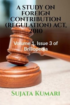 A Study on Foreign Contribution (Regulation) Act, 2010 - Kumari, Sujata