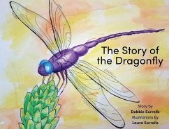 The Story of the Dragonfly - Sorrells, Debbie