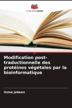 Modification post-traductionnelle des protéines végétales par la bioinformatique - Jabeen, Uzma