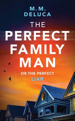 The Perfect Family Man - DeLuca, M M