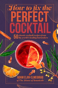 How to Fix the Perfect Cocktail - Elan-Elmegirab, Doctor Adam
