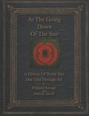At the Going Down of the Sun: A History of World War One Told Through Art