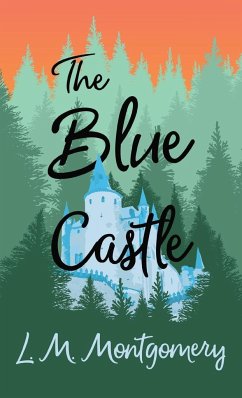 The Blue Castle - Montgomery, L M