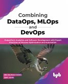 Combining DataOps, MLOps and DevOps