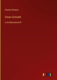 Clown Grimaldi - Dickens, Charles