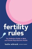 Fertility Rules: The Definitive Guide to Male and Female Reproductive Health